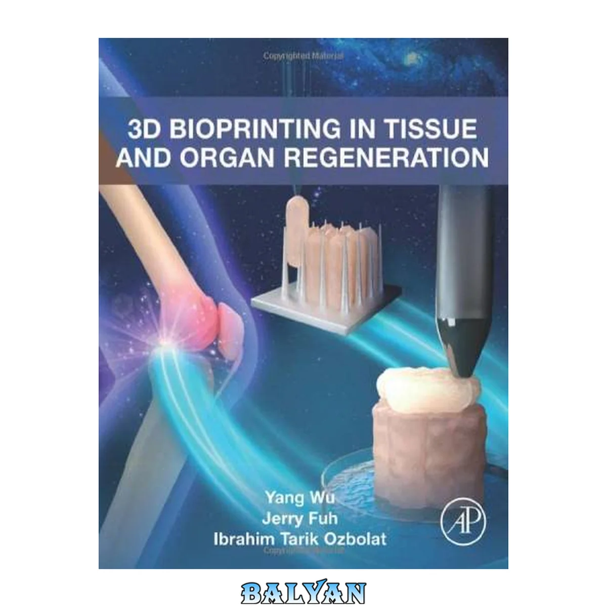 جلد کتاب 3D Bioprinting in Tissue and Organ Regeneration
