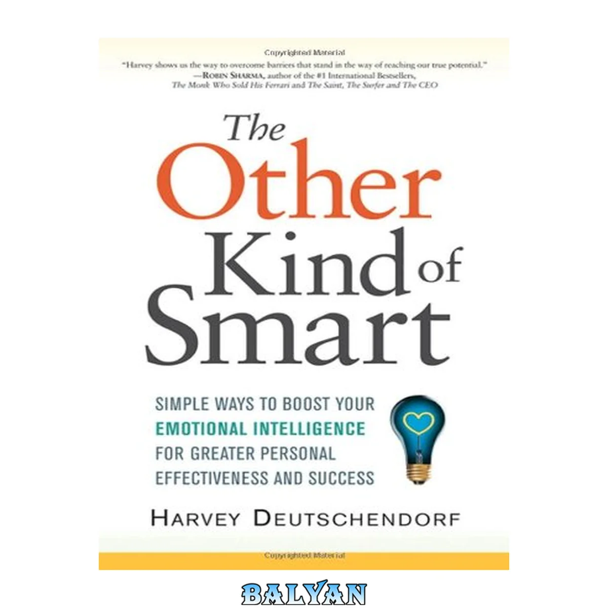 جلد کتاب The Other Kind of Smart : Simple Ways to Boost Your Emotional Intelligence for Greater Personal Effectiveness and Success