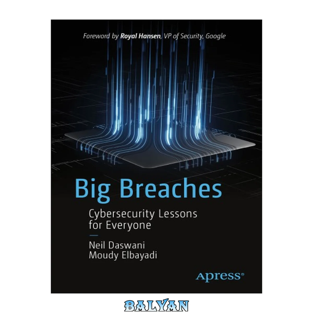 جلد کتاب Big Breaches : Cybersecurity Lessons for Everyone