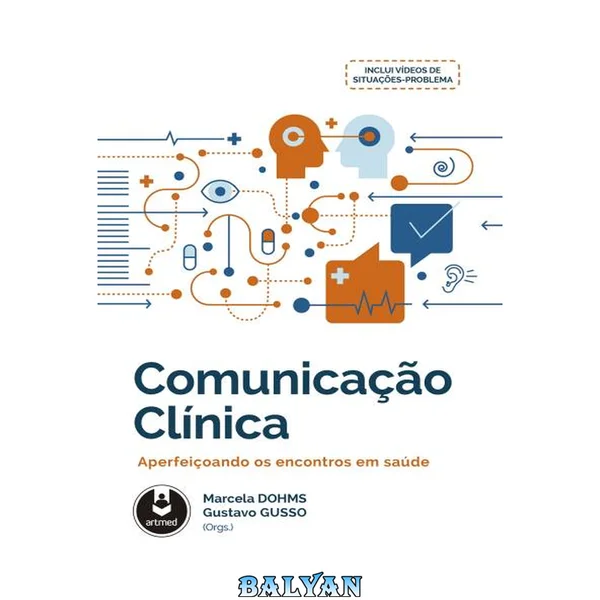 Comunicação Clínica: Aperfeiçoando os Encontros em Saúde