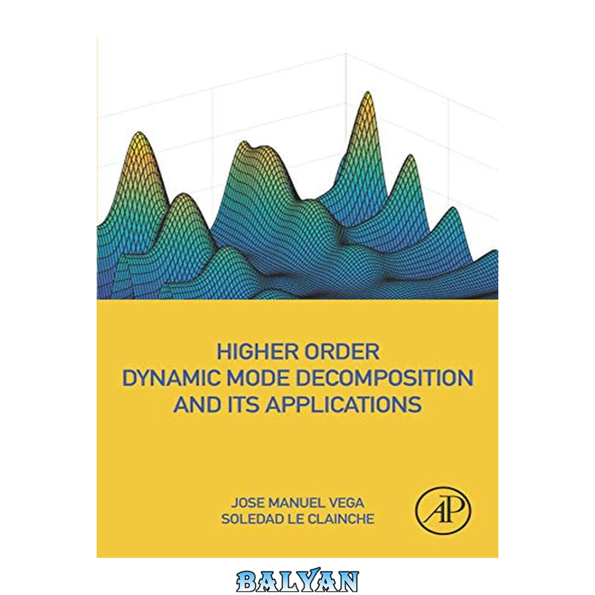 جلد کتاب Higher Order Dynamic Mode Decomposition and Its Applications