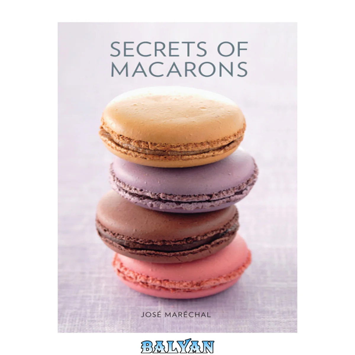 جلد کتاب Secrets of Macarons