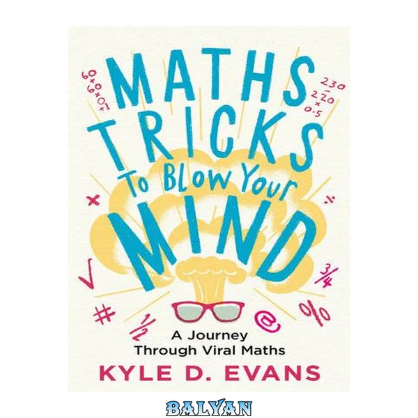 Maths tricks to blow your mind : a journey through viral maths