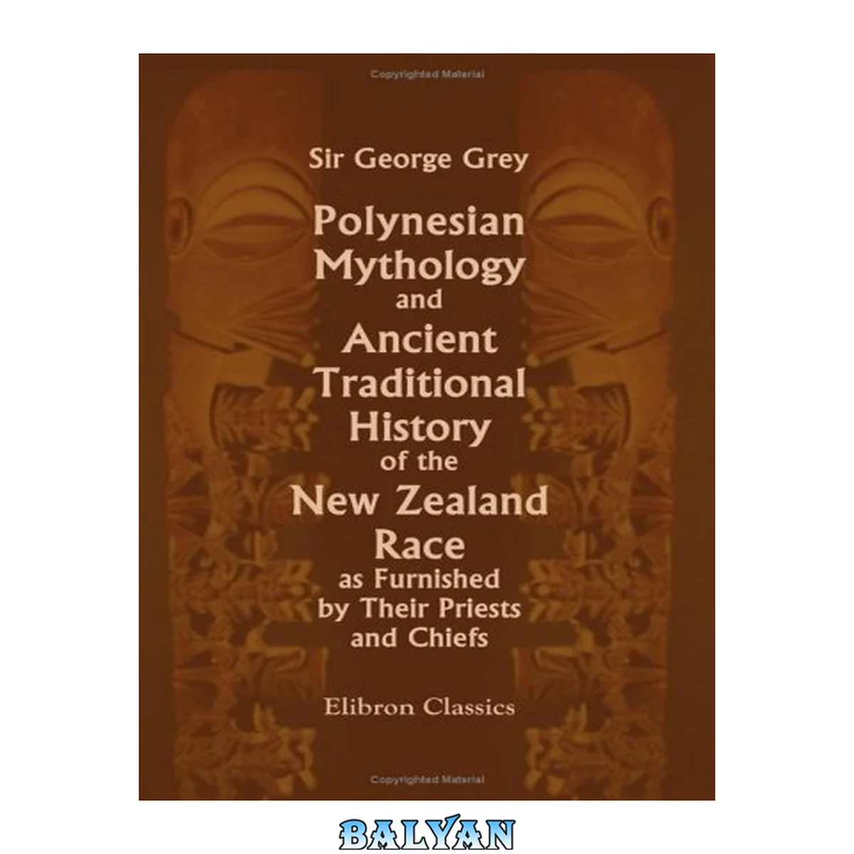 جلد کتاب Polynesian Mythology and Ancient Traditional History of the New Zealand Race, as Furnished by Their Priests and Chiefs