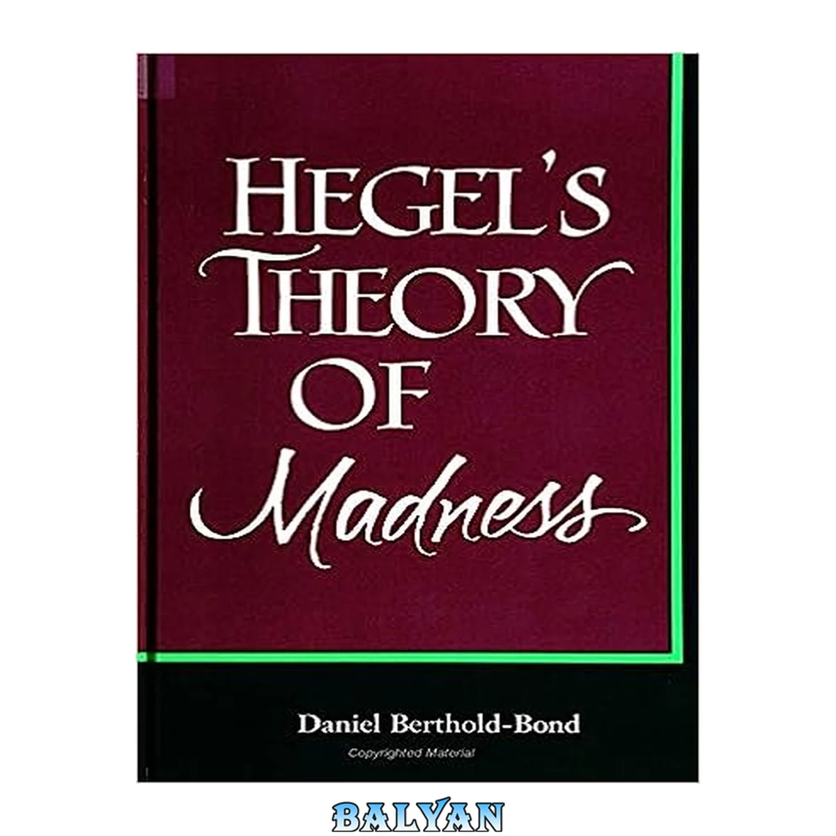 جلد کتاب Hegel's Theory Of Madness (suny Series In Hegelian Studies)