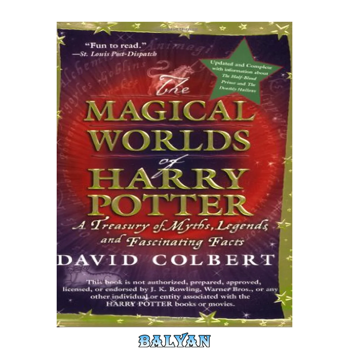 جلد کتاب The magical worlds of Harry Potter : a treasury of myths, legends, and fascinating facts : updated and complete
