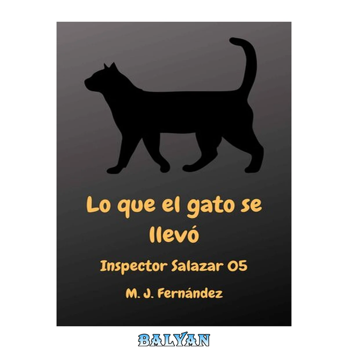 جلد کتاب Lo que el gato se llevó (Inspector Salazar 05)