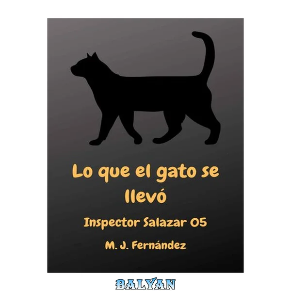 Lo que el gato se llevó (Inspector Salazar 05)