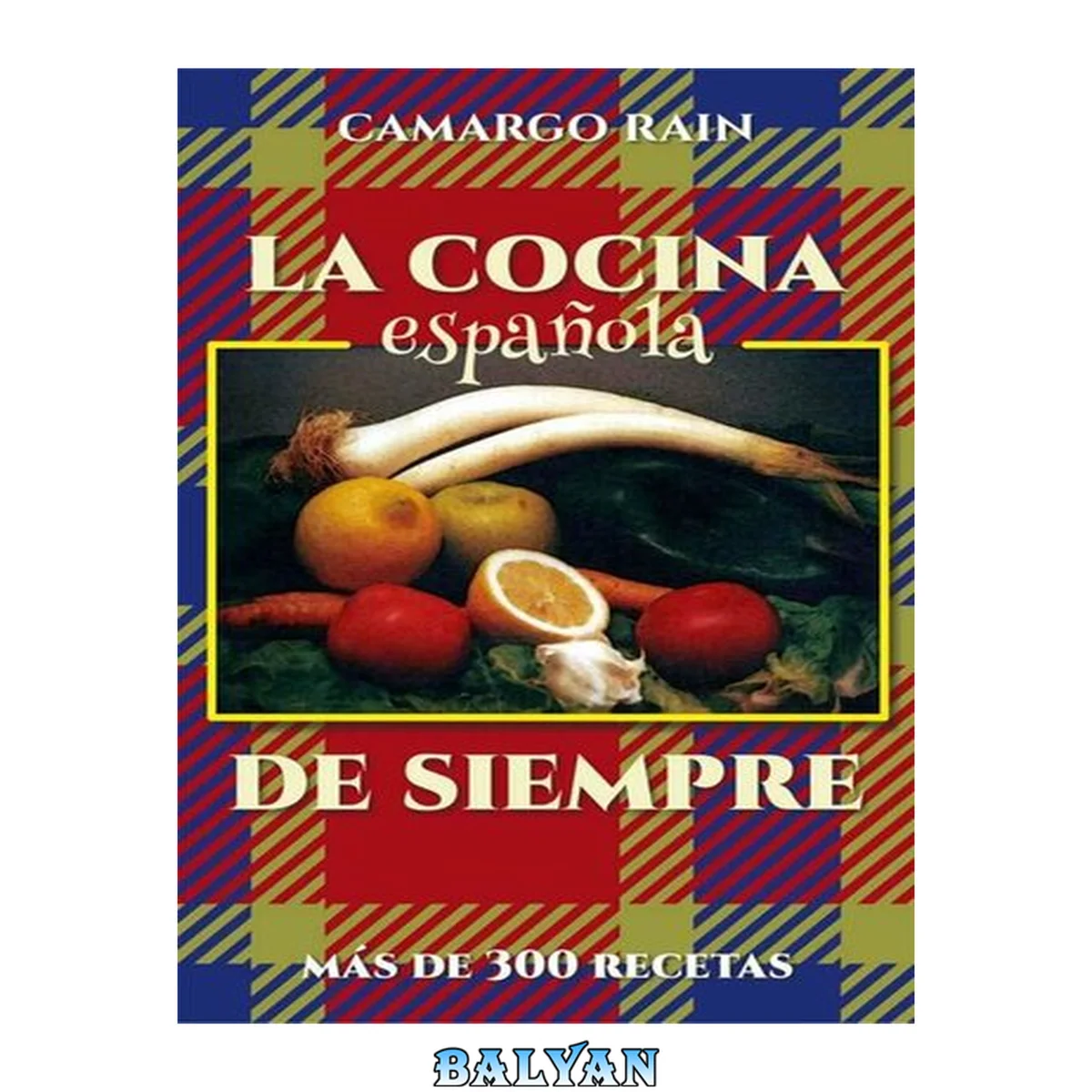 جلد کتاب La cocina española de siempre: Más de 300 recetas (Spanish Edition)