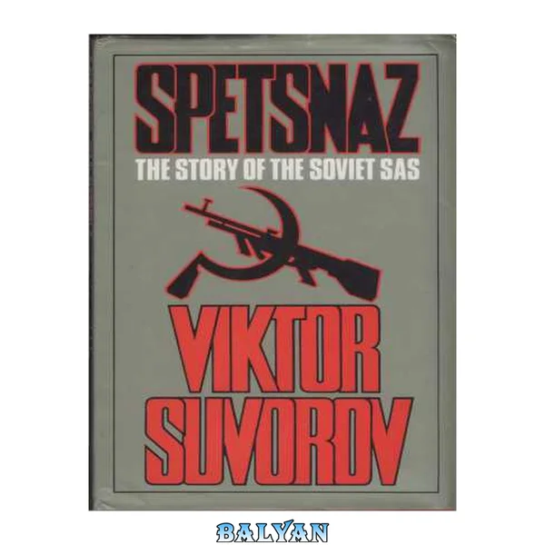 Spetsnaz- The Story of the Soviet SAS