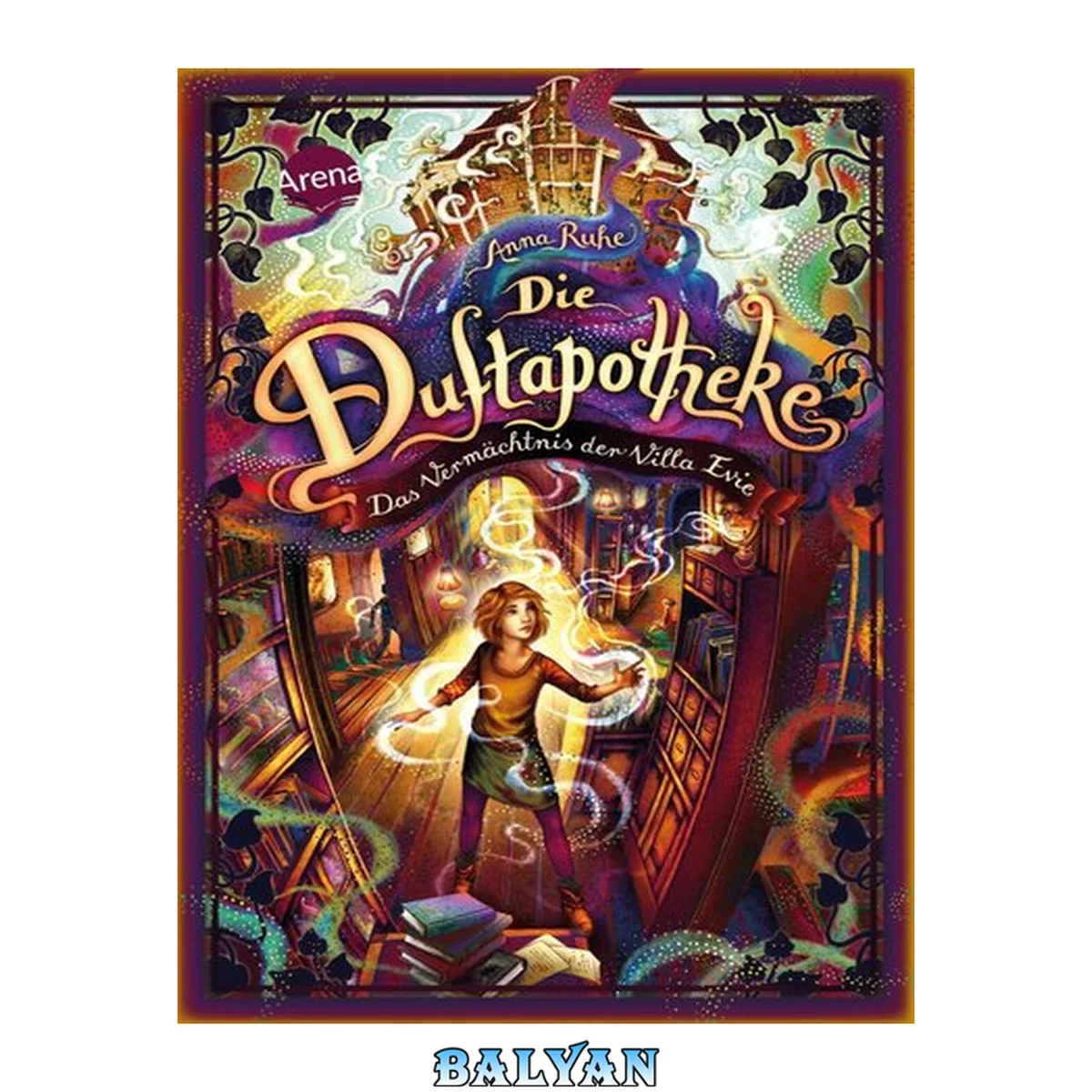 جلد کتاب Die Duftapotheke (6). Das Vermächtnis der Villa Evie: Der finale Band der Bestsellerreihe