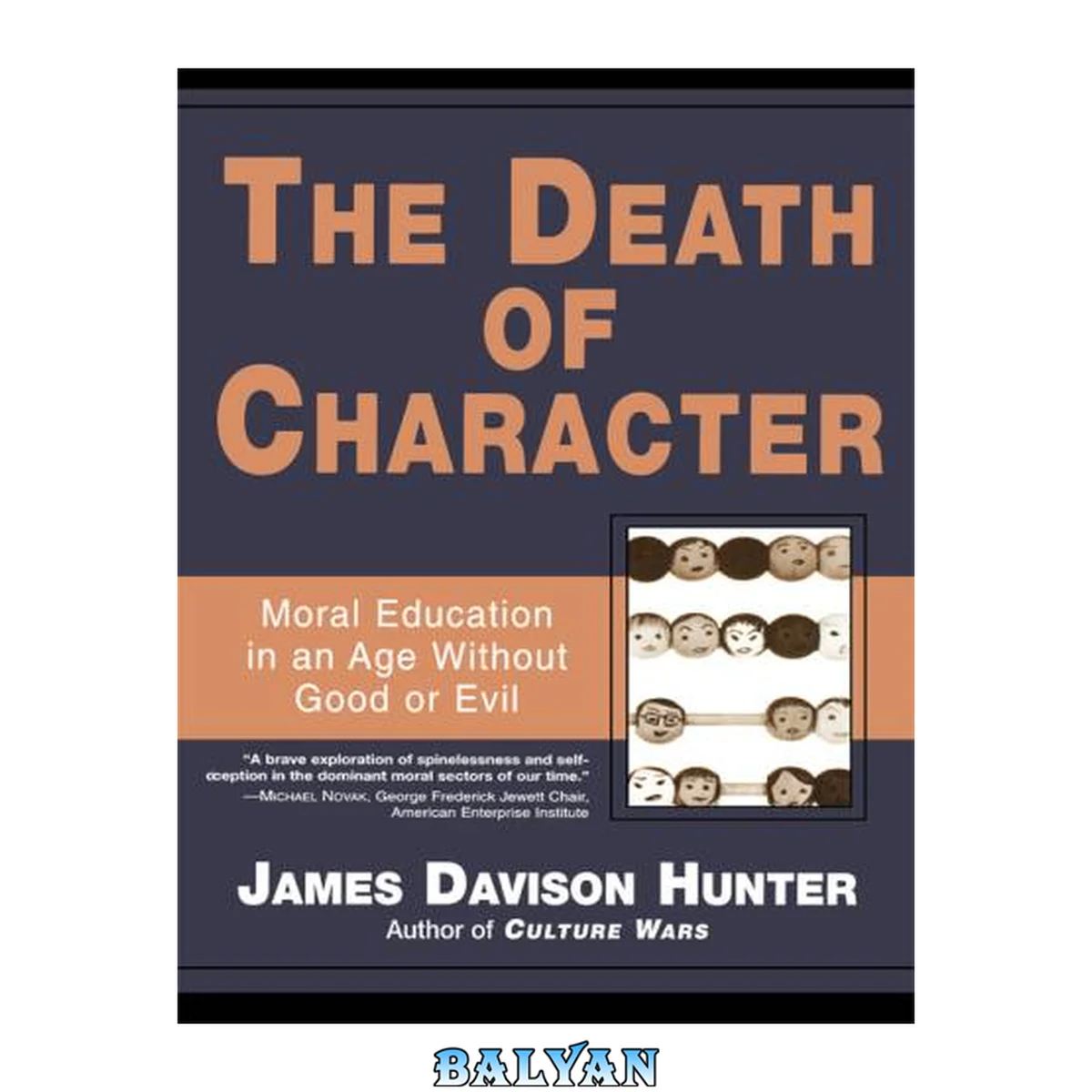 جلد کتاب The Death of Character : Moral Education in an Age Without Good or Evil