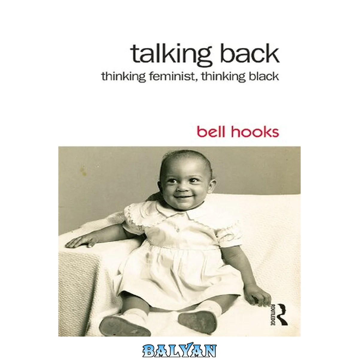 جلد کتاب Talking Back : Thinking Feminist, Thinking Black