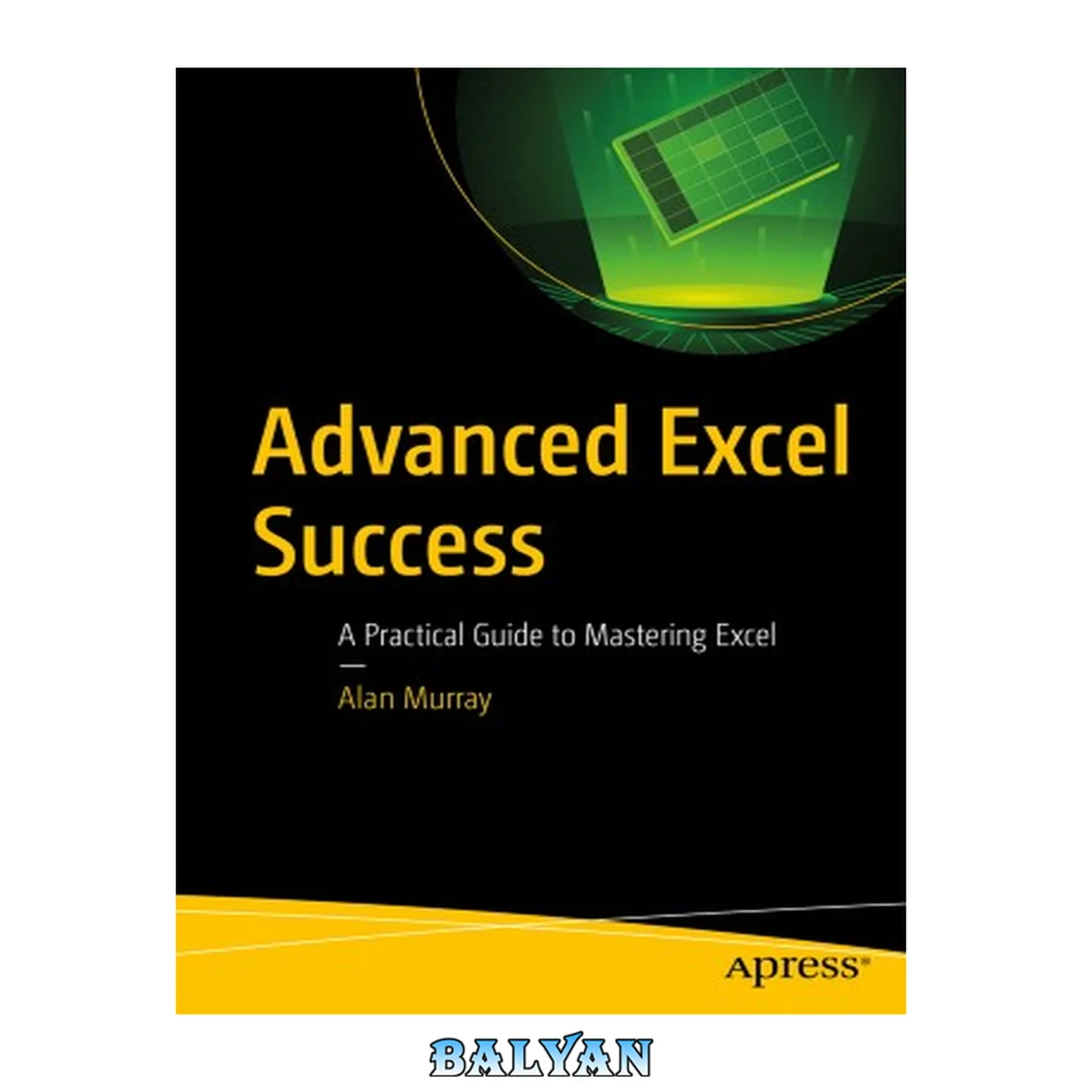 جلد کتاب Advanced Excel Success : A Practical Guide to Mastering Excel