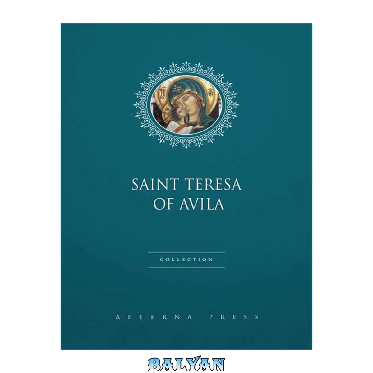 جلد کتاب Saint Teresa of Avila Collection [6 Books]Saint Teresa of Avila Collection [6 Books]