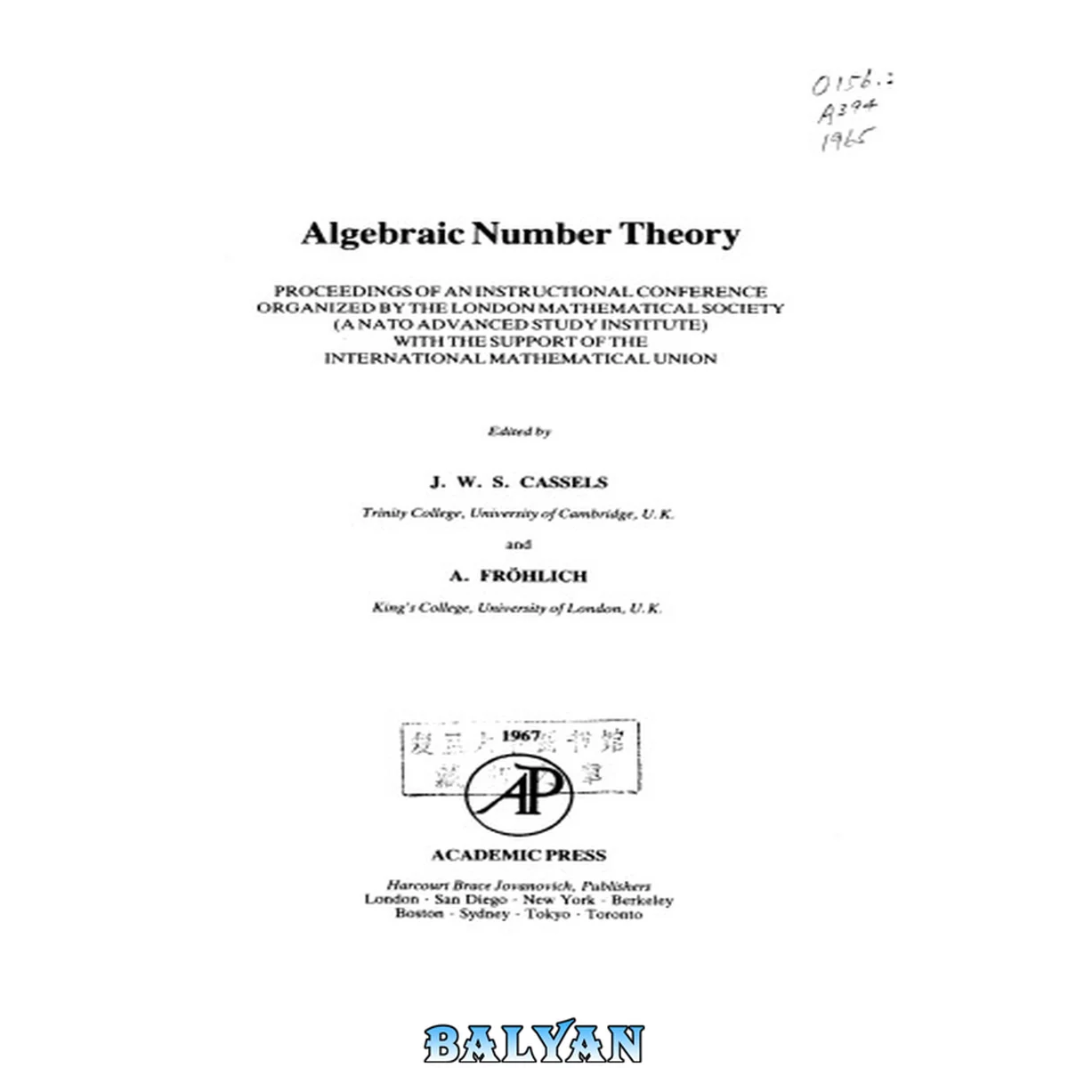 جلد کتاب Algebraic number theory: proceedings of an instructional conference organized by the London Mathematical Society (a NATO advanced study institute) with the support of the International Mathematical Union