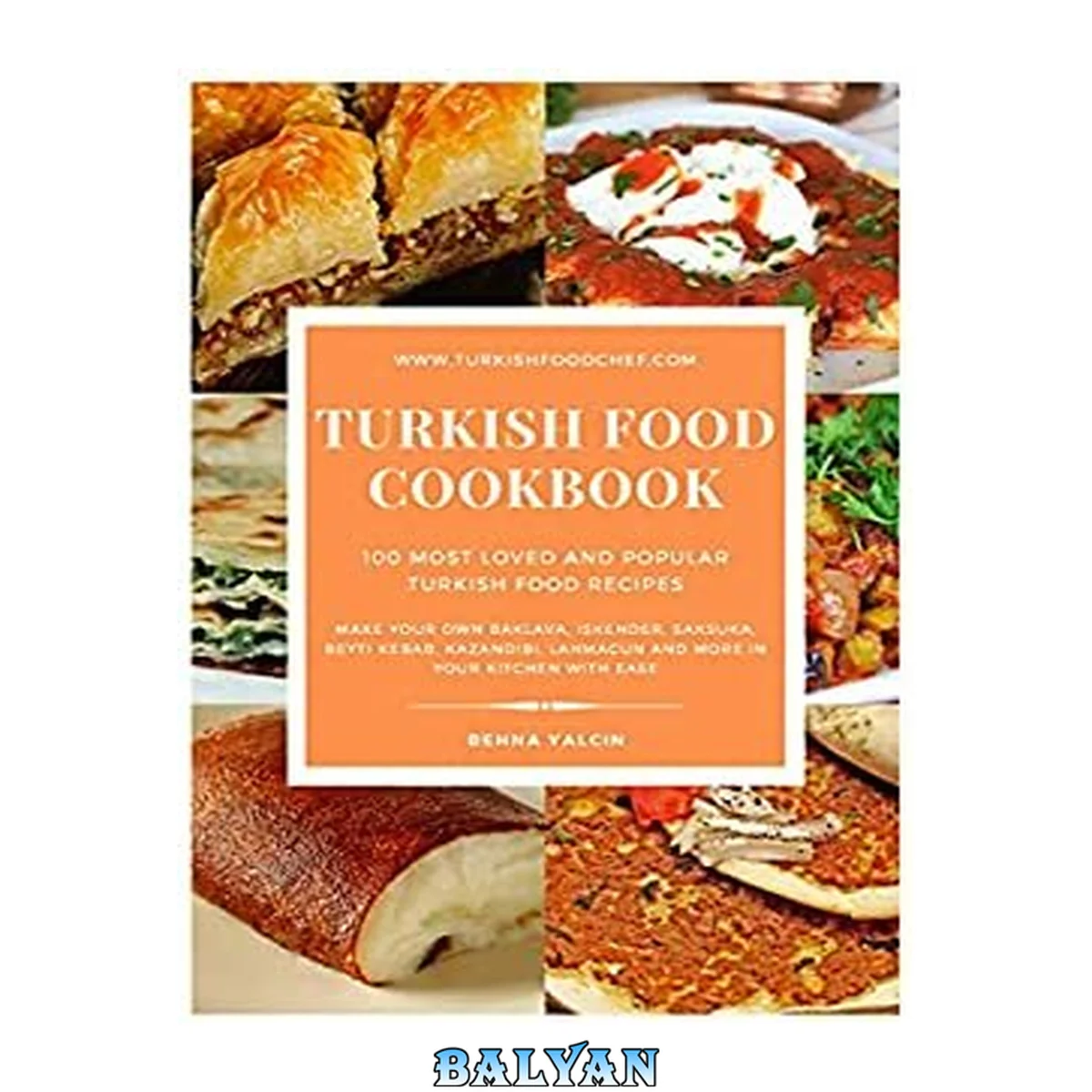 جلد کتاب Turkish Food Cookbook 100 Most Loved and Popular Turkish Food Recipes