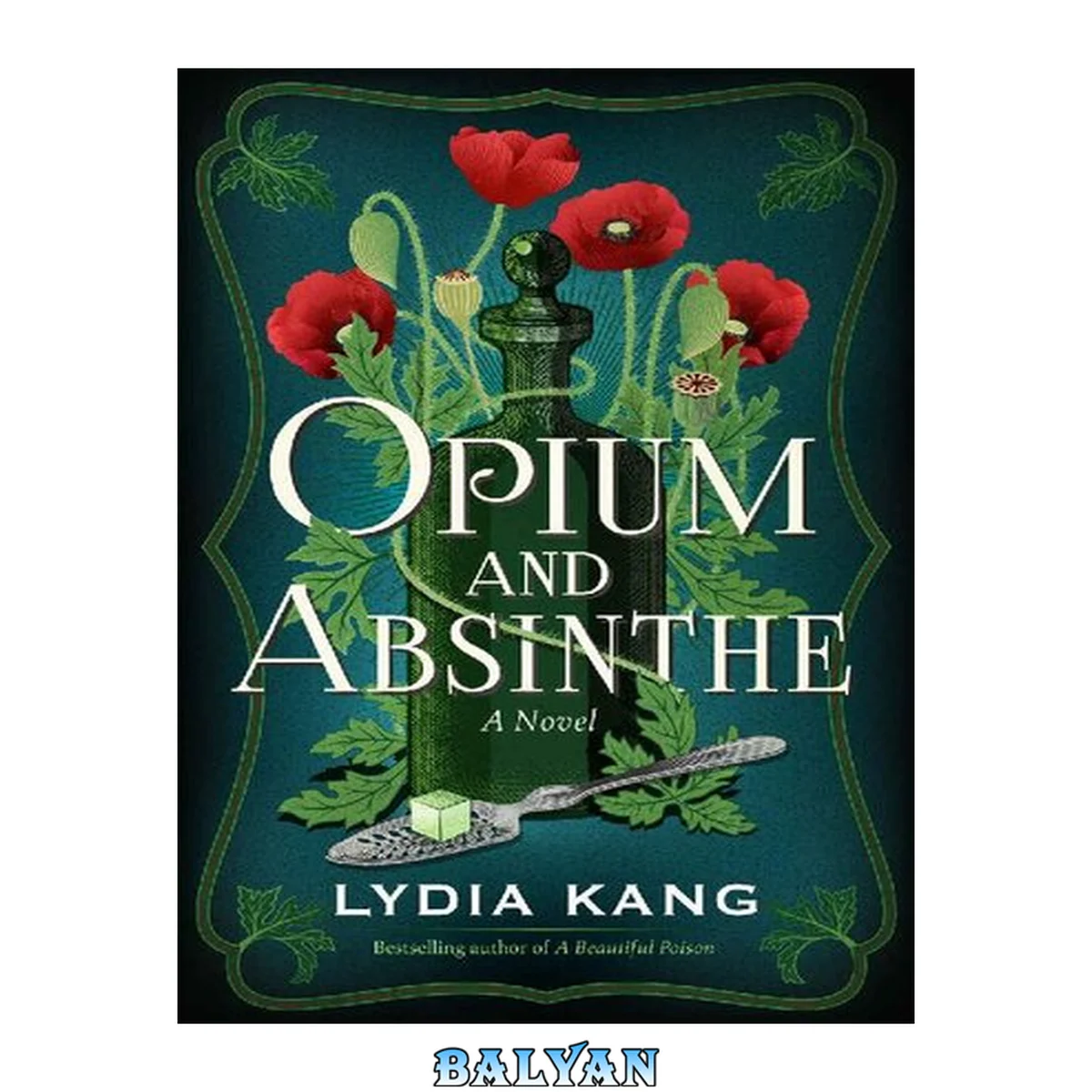 جلد کتاب Opium and absinthe : a novel