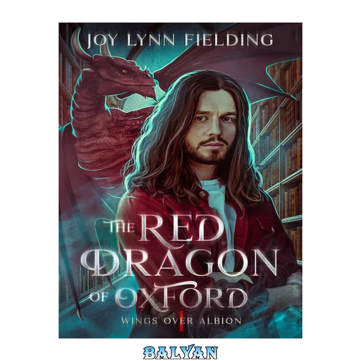 جلد کتاب The Red Dragon of Oxford: MM Paranormal romance (Wings over Albion, Book 1)