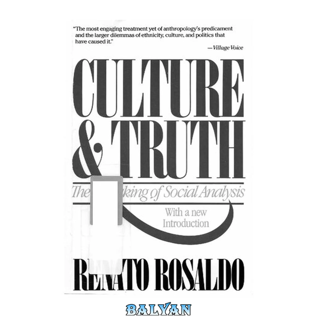 جلد کتاب Culture &amp; truth : the remaking of social analysis : with a new introduction