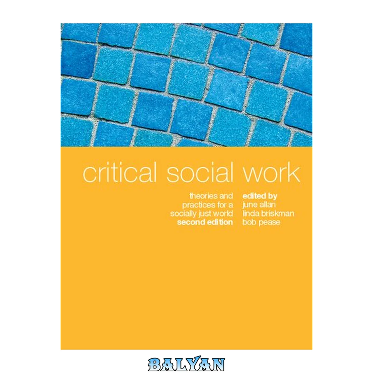 جلد کتاب Critical Social Work : Theories and Practices for a Socially Just World