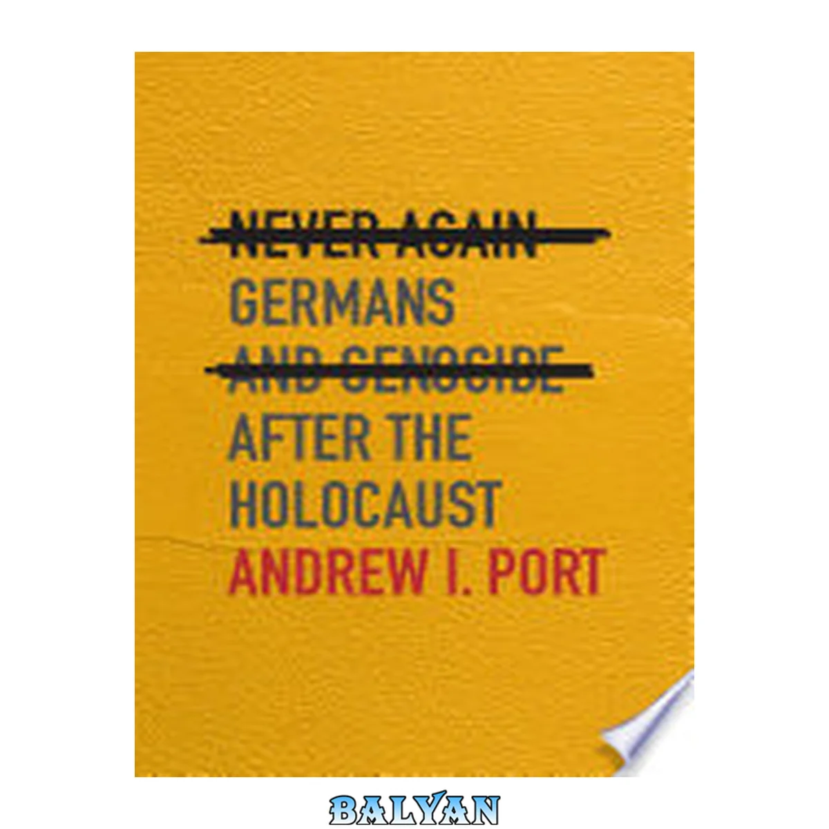 جلد کتاب NEVER AGAIN : germans and genocide after the holocaust