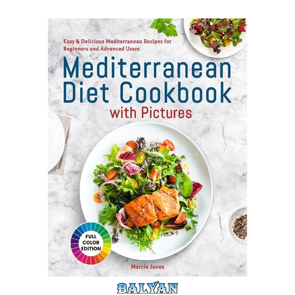 جلد کتاب Mediterranean Diet Cookbook with Pictures: Easy &amp; Delicious Mediterranean Recipes for Beginners and Advanced Users