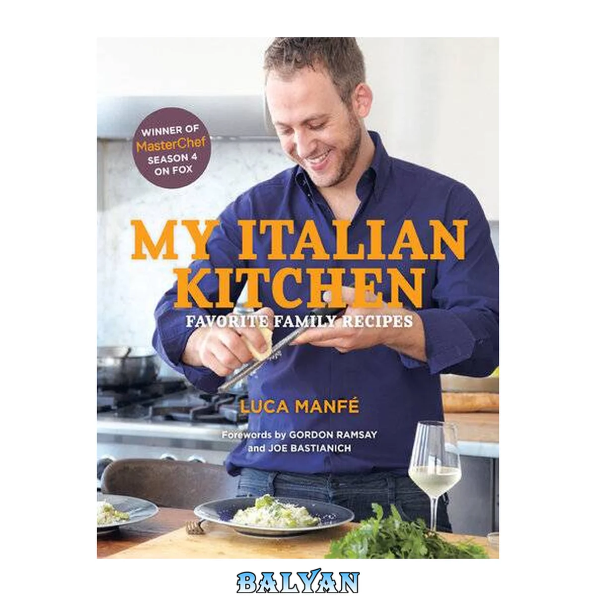 جلد کتاب My Italian Kitchen : Favorite Family Recipes From the Winner of MasterChef Season 4 on FOX