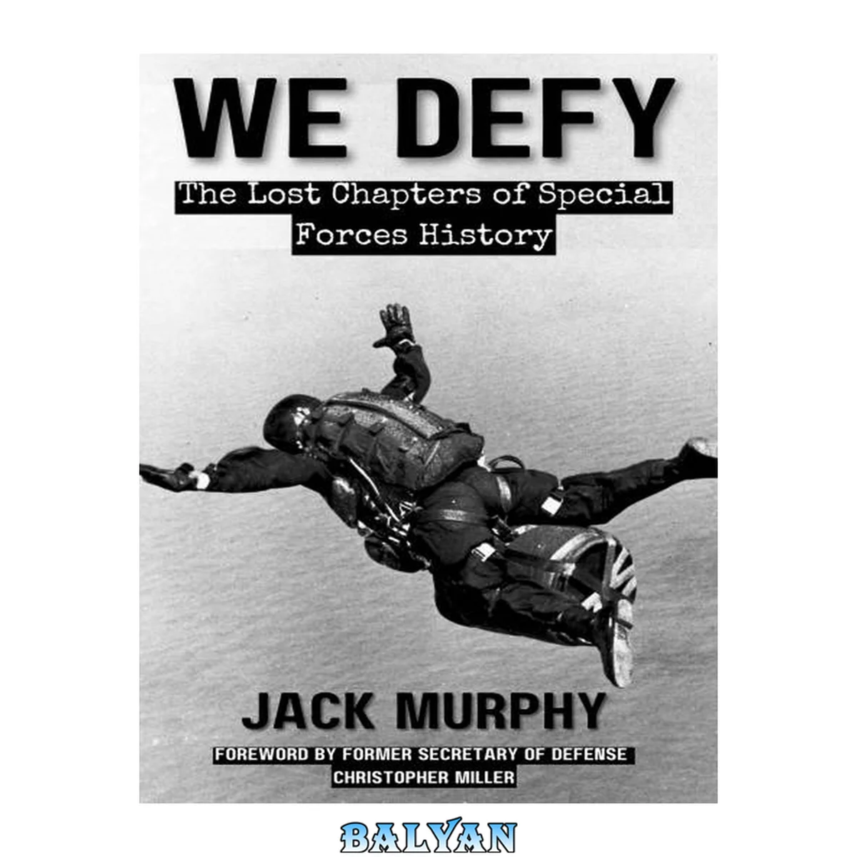 جلد کتاب We Defy: The Lost Chapters of Special Forces History