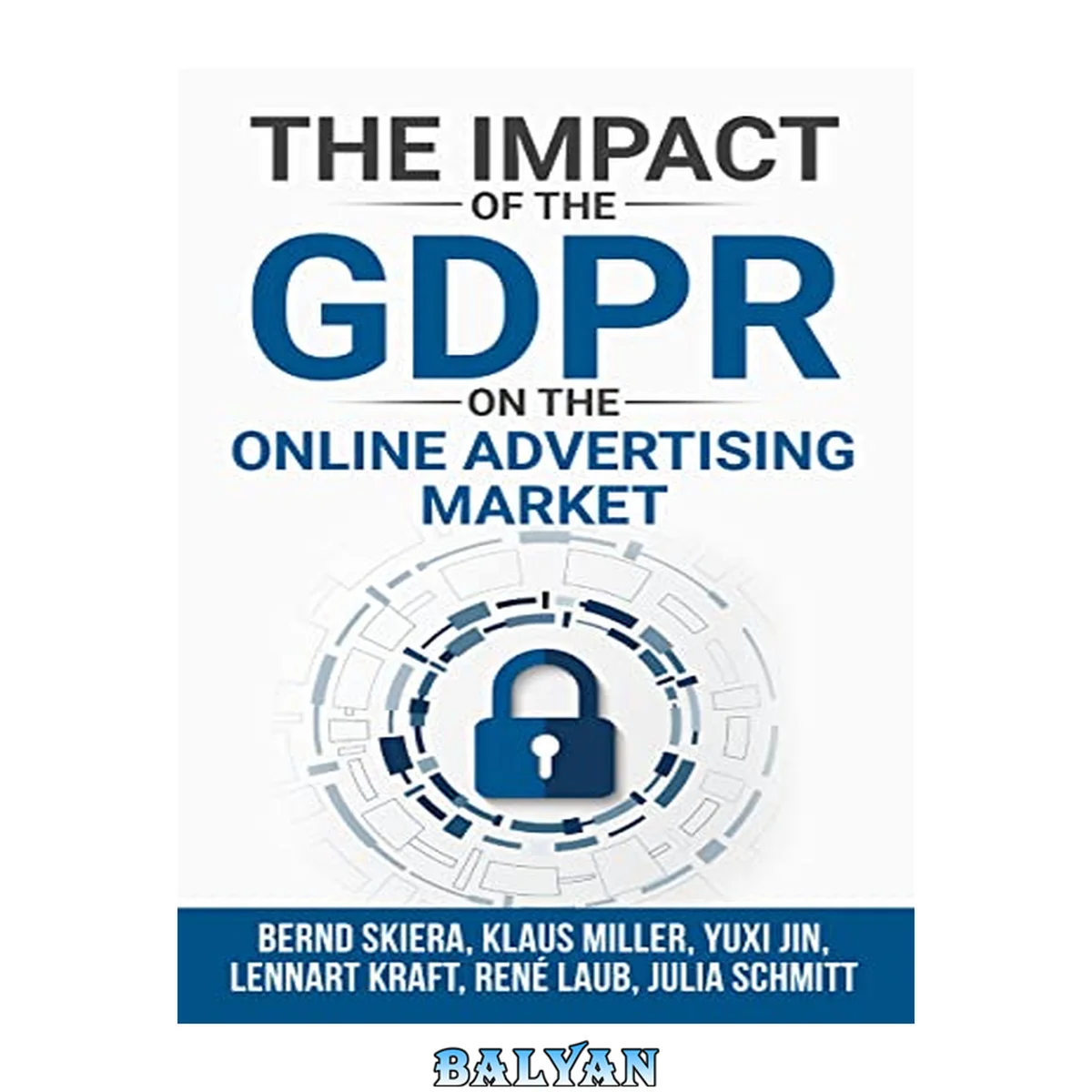 جلد کتاب The Impact of the General Data Protection Regulation (GDPR) on the Online Advertising Market