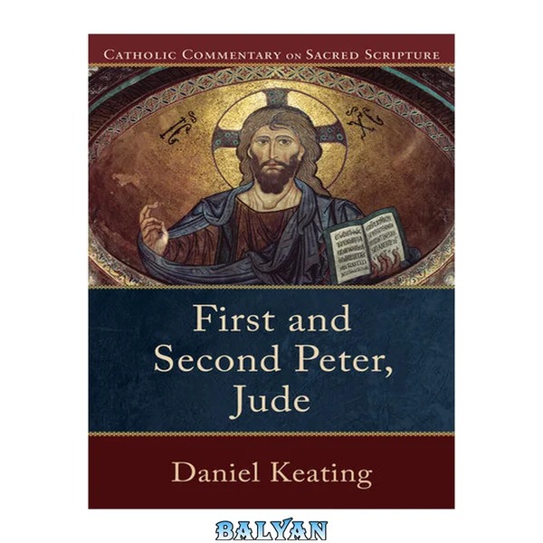 First and Second Peter, Jude (Catholic Commentary on Sacred Scripture)