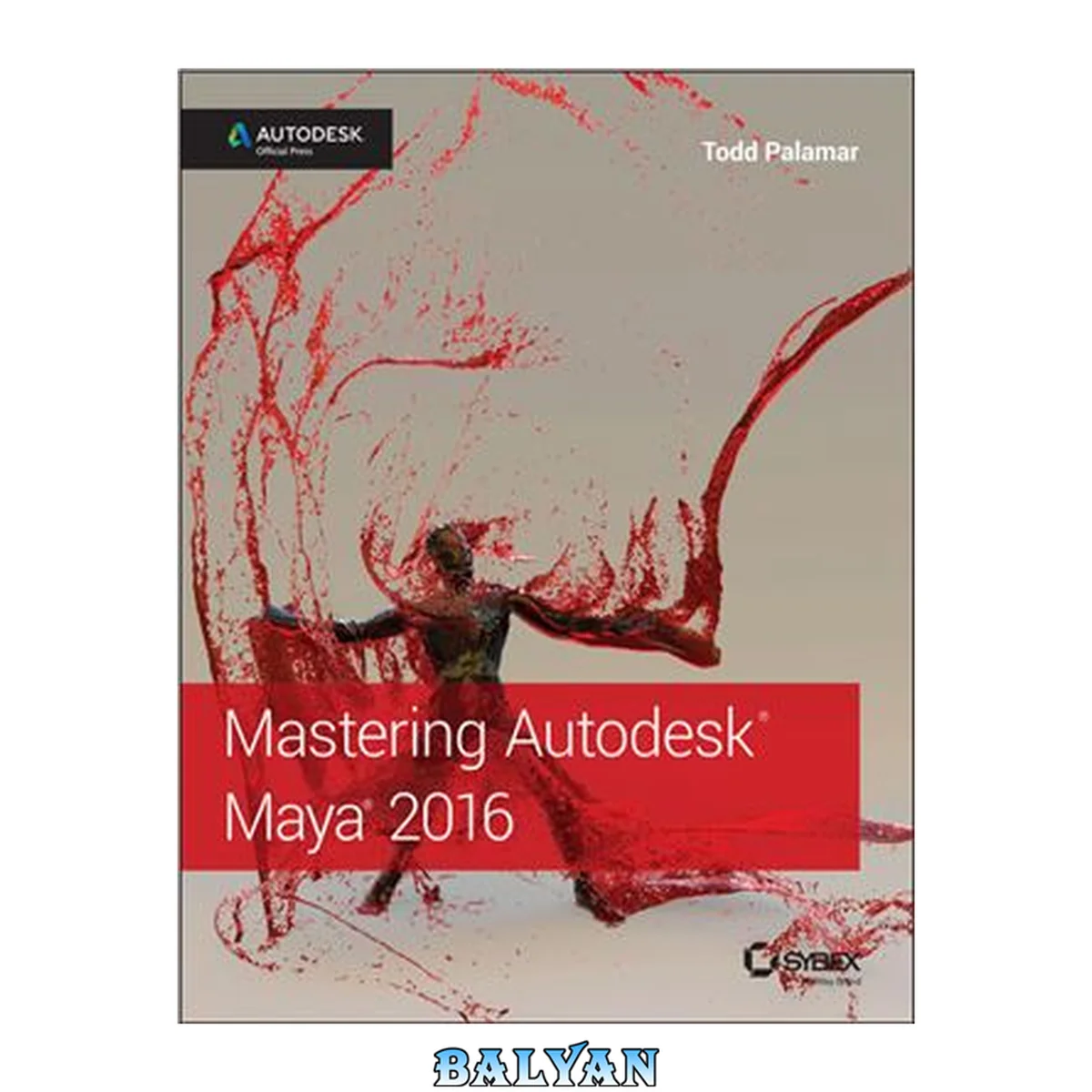جلد کتاب Mastering Autodesk Maya 2016 : Autodesk Official Press