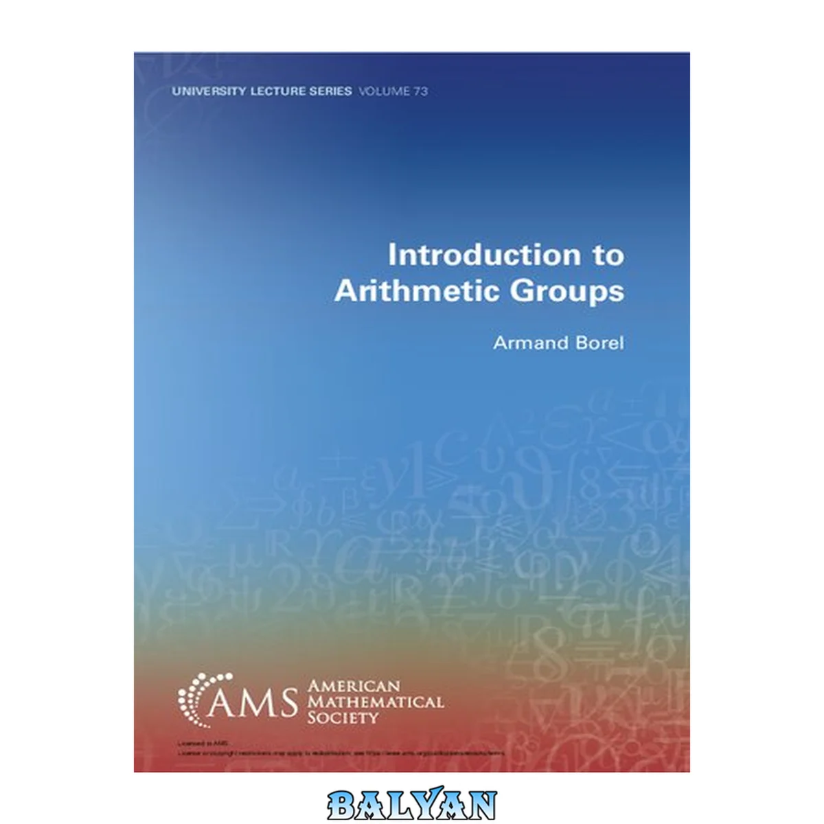جلد کتاب Introduction to Arithmetic Groups (University Lecture) (University Lecture Series) (University Lecture Series, 73)