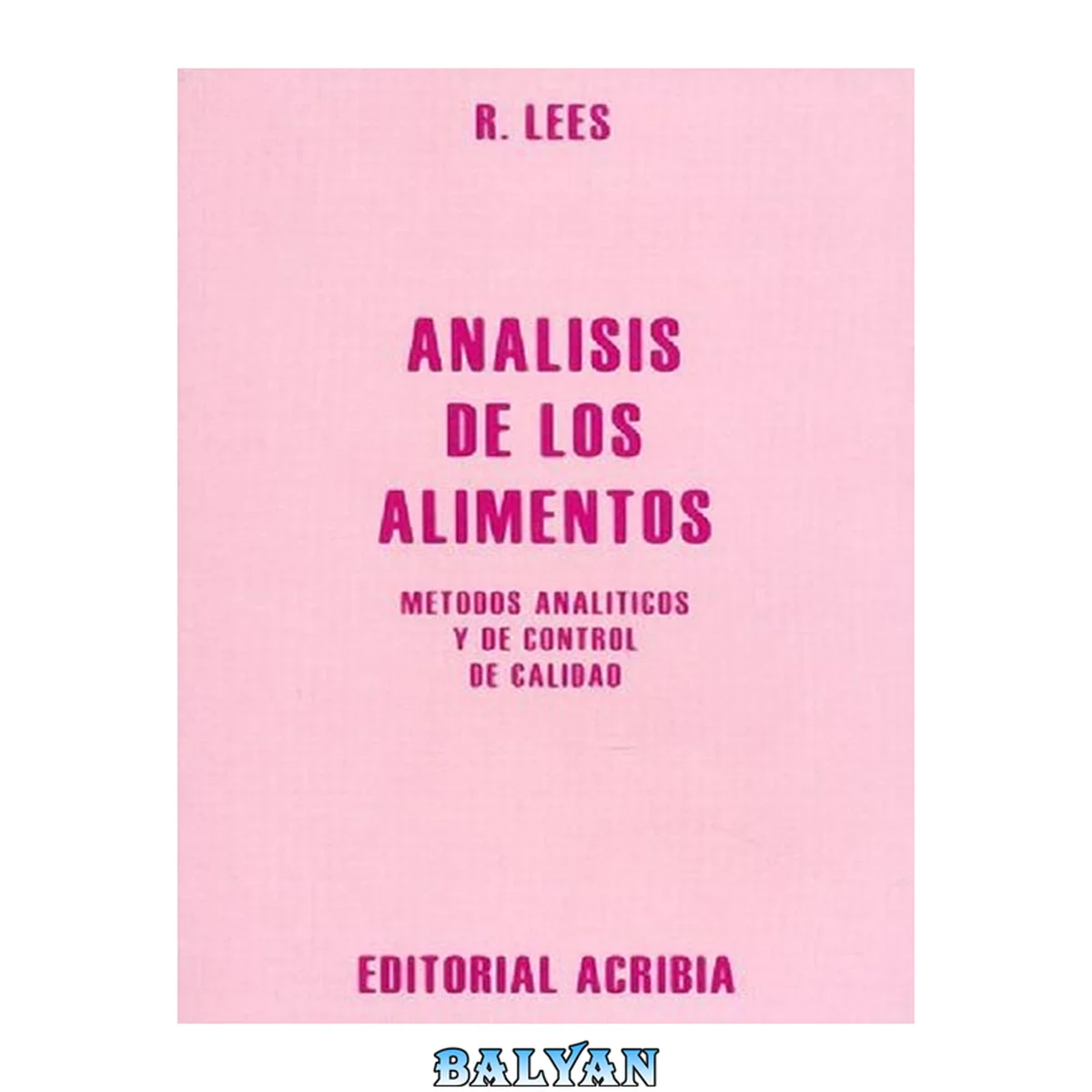 جلد کتاب Análisis de los alimentos: métodos analíticos y de control de calidad