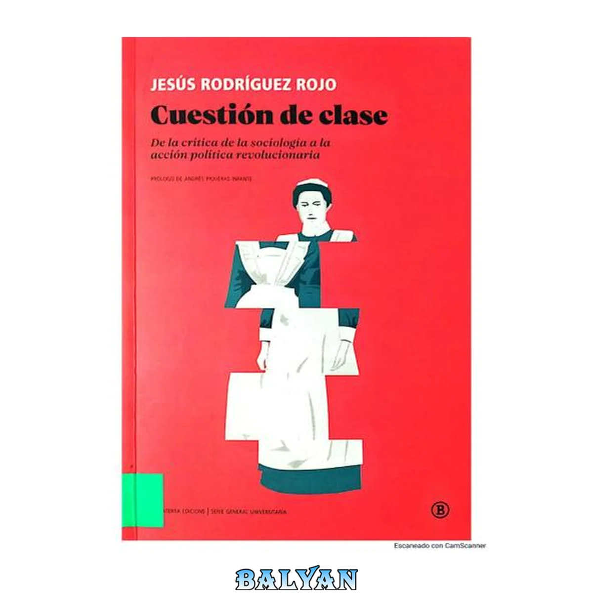 جلد کتاب Cuestión de clase. De la crítica de la sociología a la acción política revolucionaria