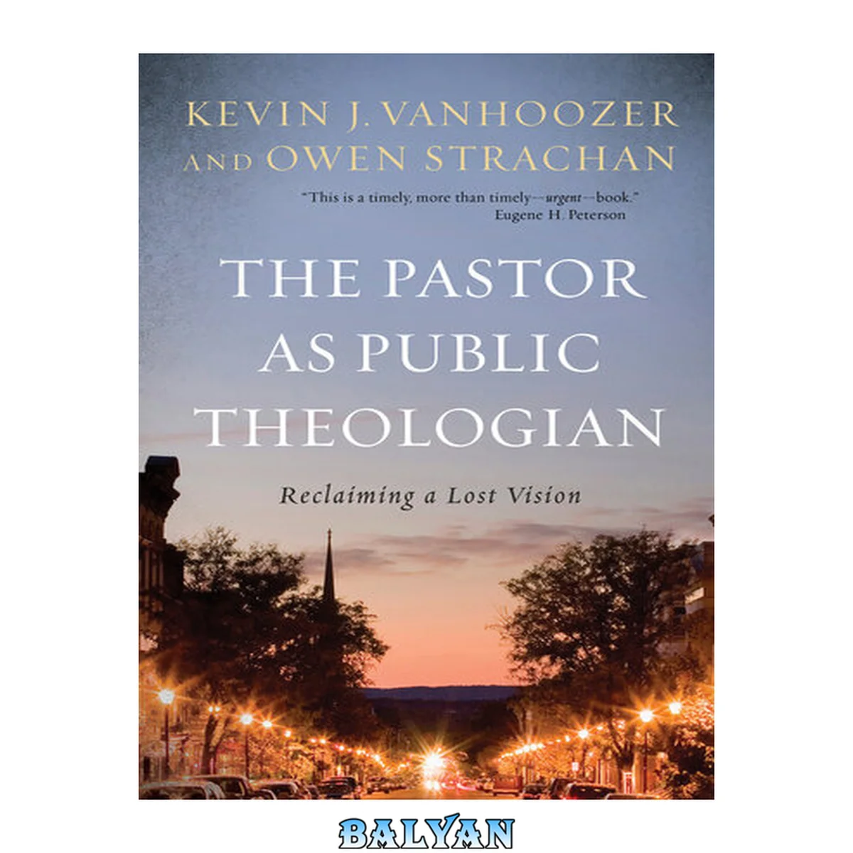 جلد کتاب The Pastor As Public Theologian : Reclaiming a Lost Vision