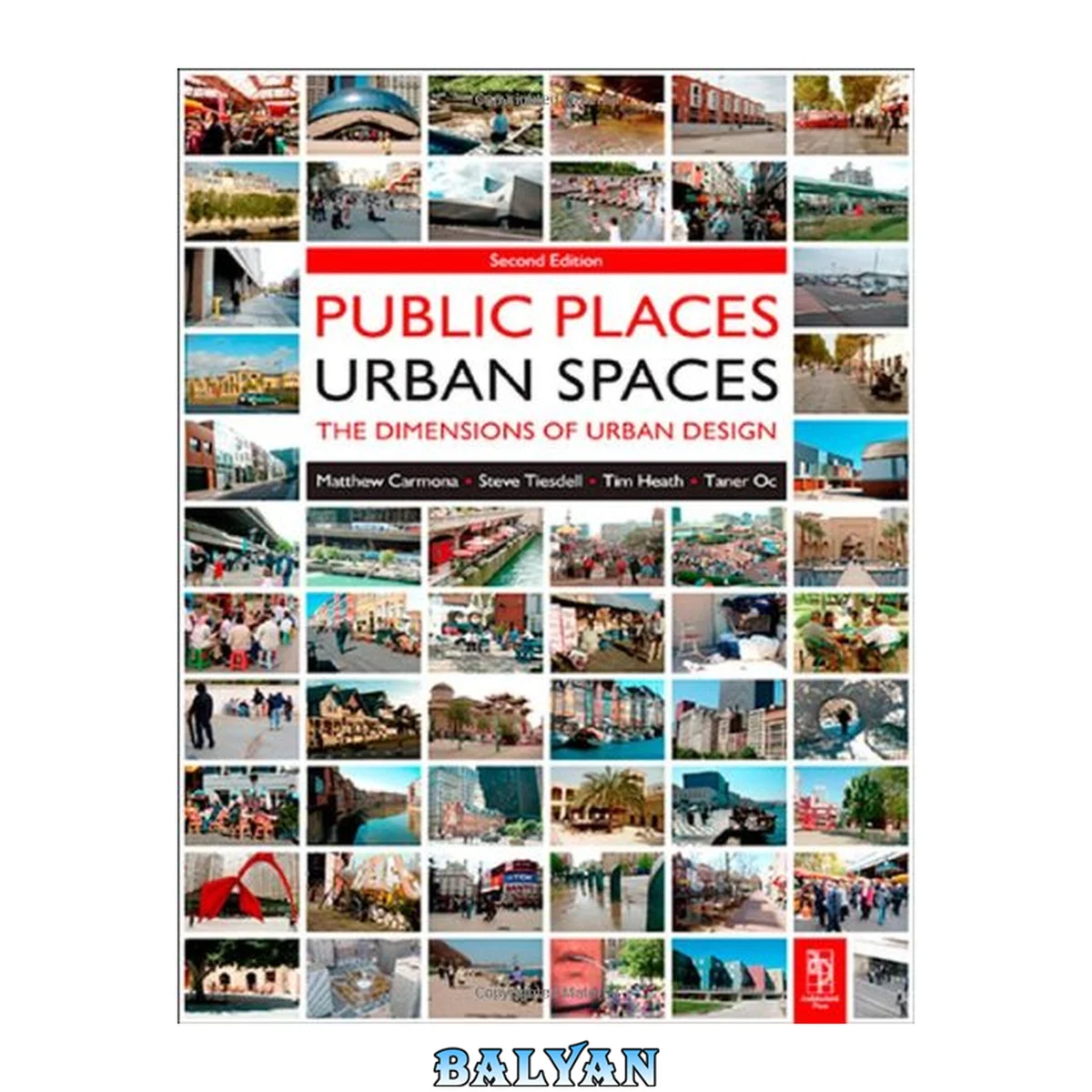 جلد کتاب Public Places Urban Spaces, Second Edition: The Dimensions of Urban Design