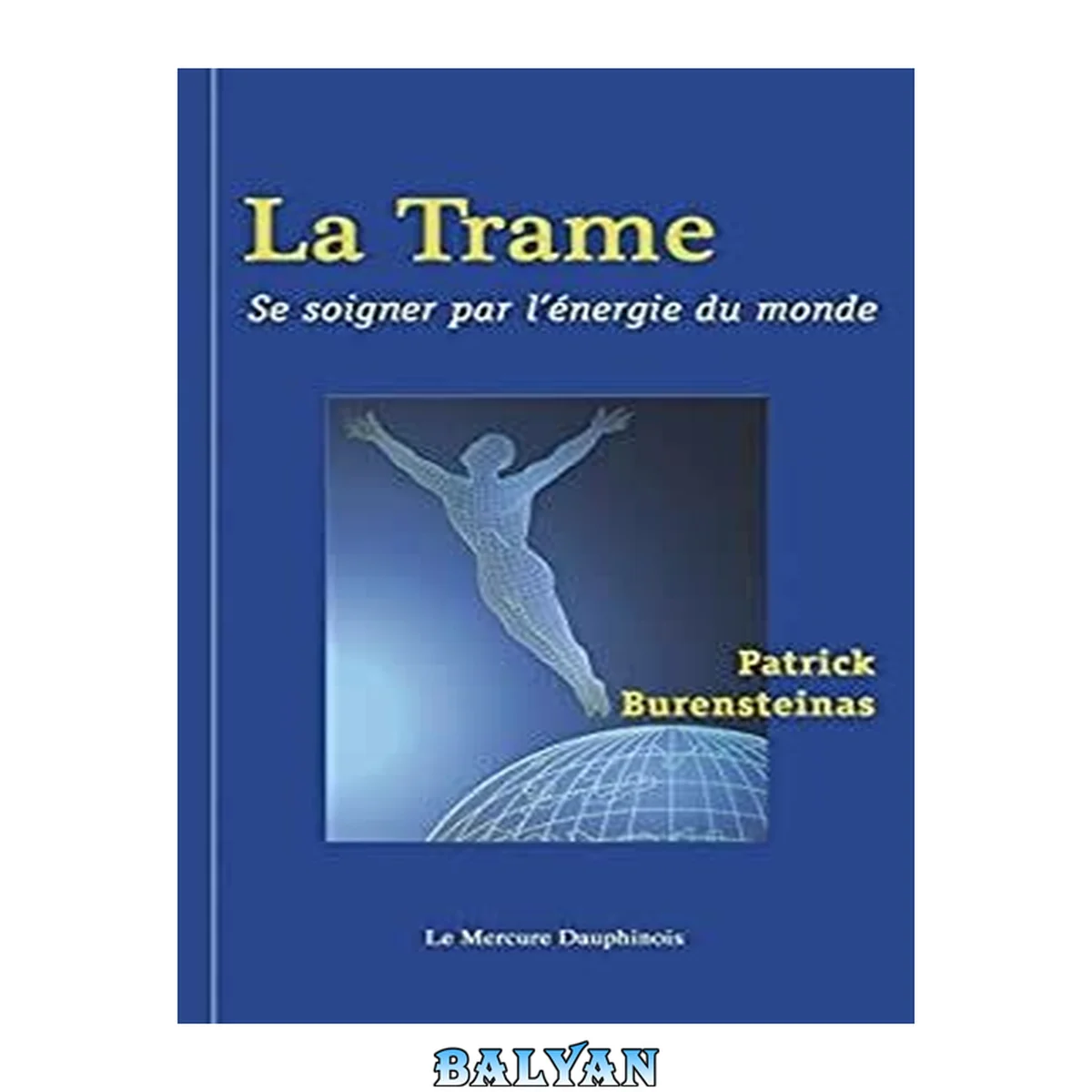 جلد کتاب La Trame - Se soigner par l'énergie du monde