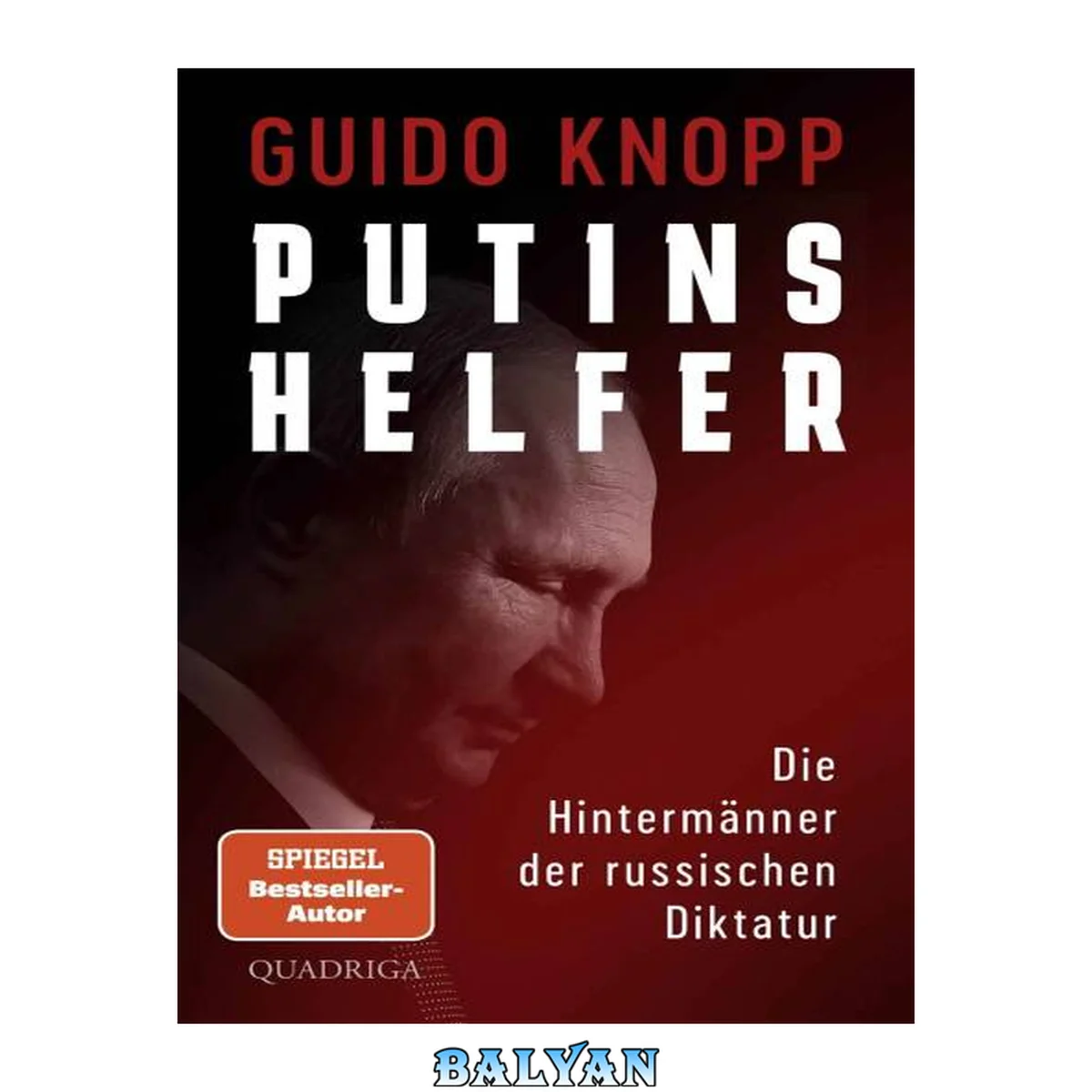 جلد کتاب Putins Helfer: Die Hintermnner der russischen Diktatur (German Edition)