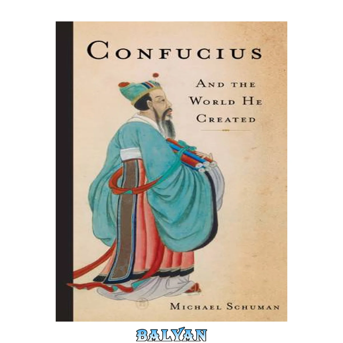 جلد کتاب Confucius : and the world he created