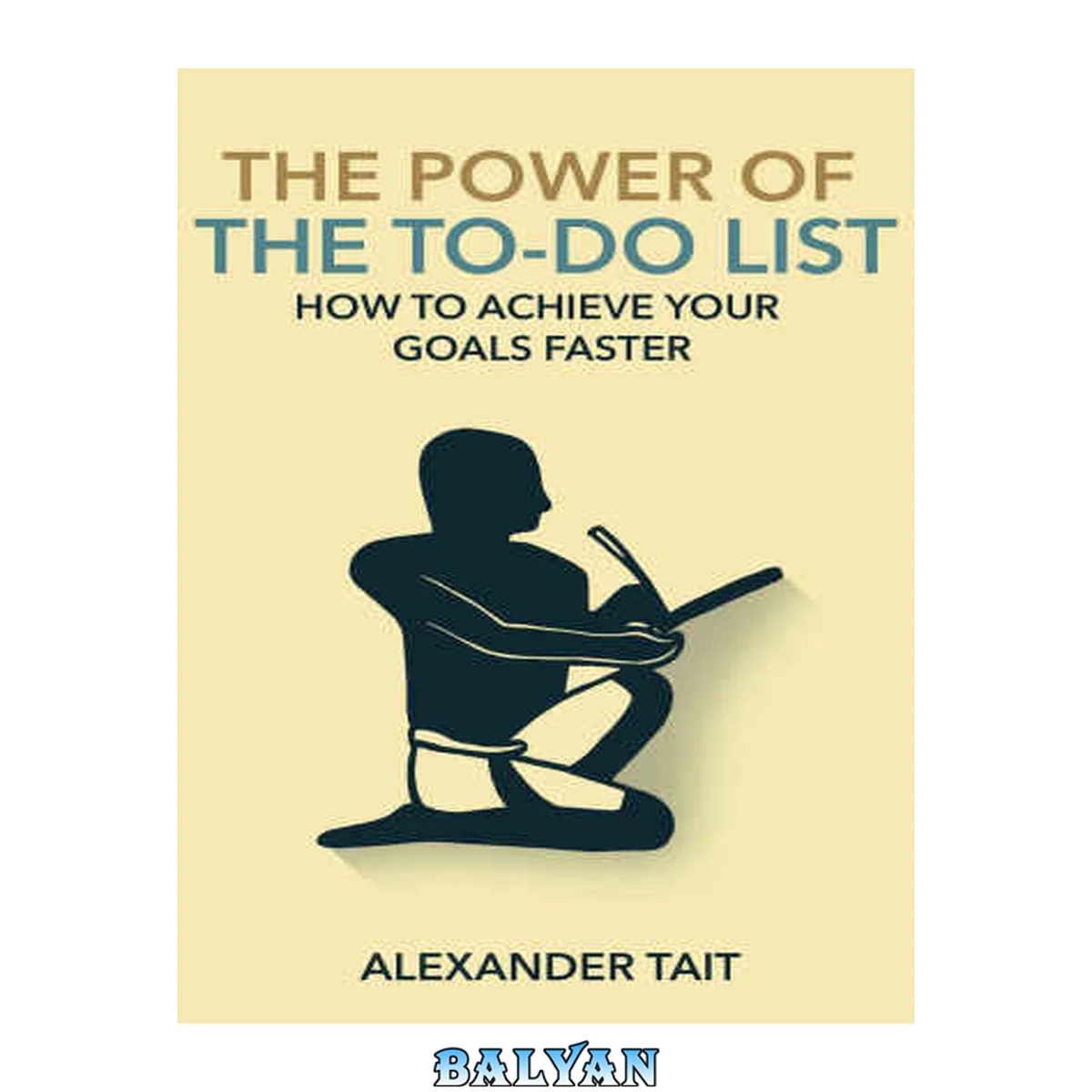 جلد کتاب The Power of The To-Do List: How to Achieve Your Goals Faster