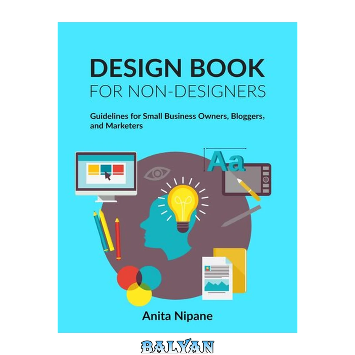 جلد کتاب Design Book for Non-Designers : Guidelines for Small Business Owners, Bloggers, and Marketers