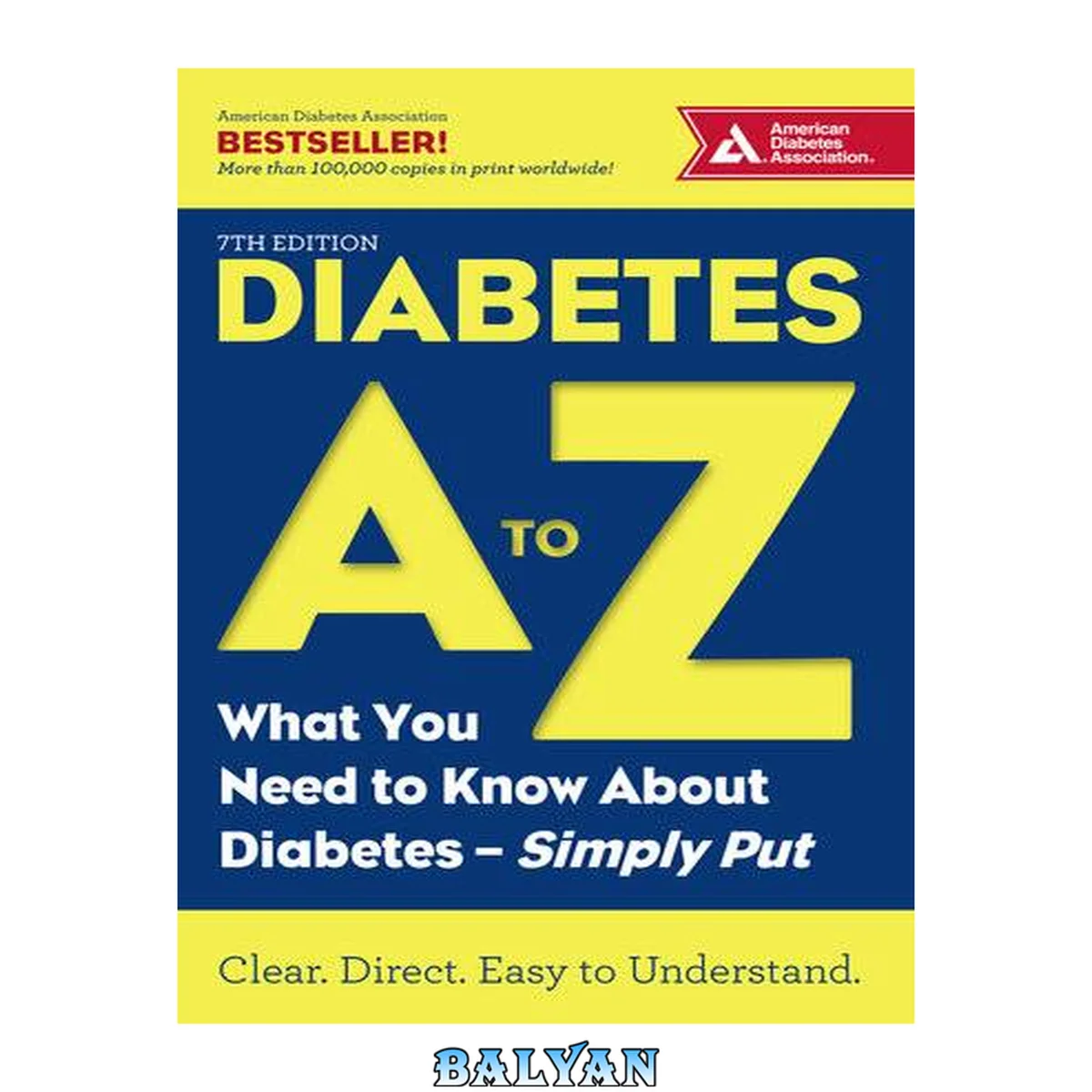 جلد کتاب Diabetes A to Z : what you need to know about diabetes-- simply put