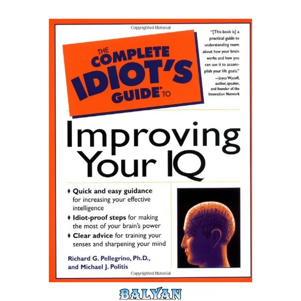 The Complete Idiot's Guide to Improving Your I.Q.