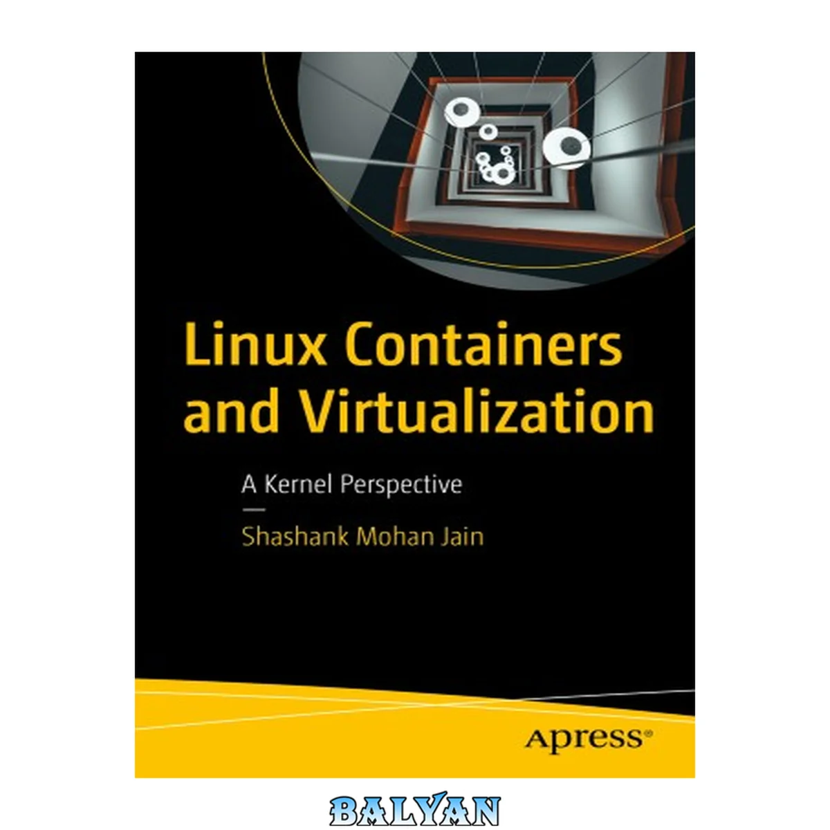 جلد کتاب Linux Containers and Virtualization : A Kernel Perspective