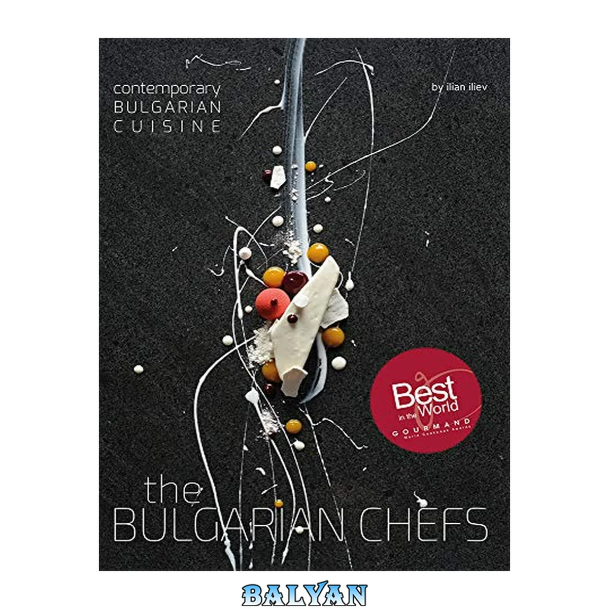 جلد کتاب The Bulgarian Chefs: Contemporary Bulgarian Cuisine