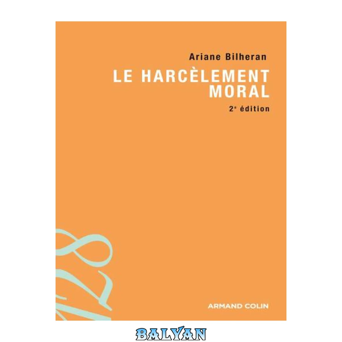 جلد کتاب Le harcèlement moral (2e ed.)