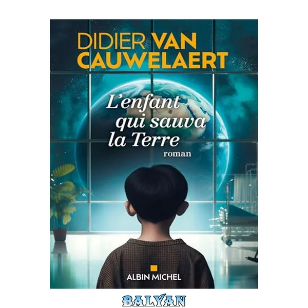 L'enfant qui sauva la Terre