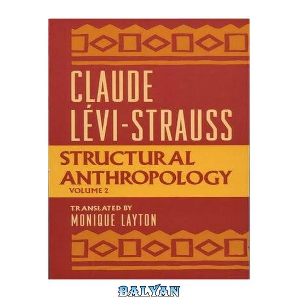 Structural Anthropology, Volume 2