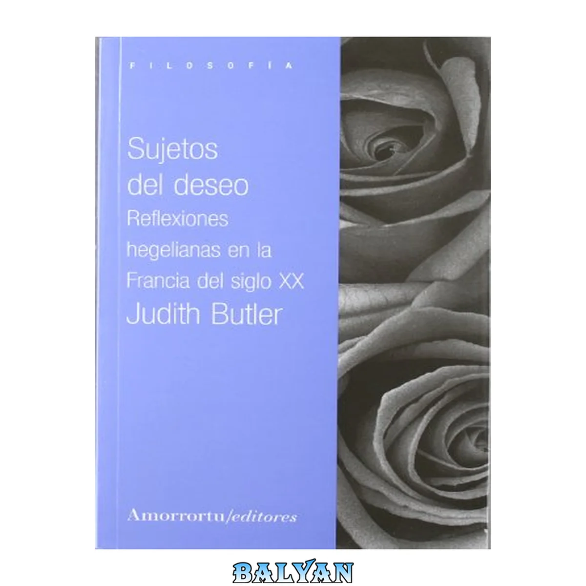 جلد کتاب Sujetos del deseo: Reflexiones hegelianas en la Francia del siglo XX (Filosofía) (Spanish Edition)